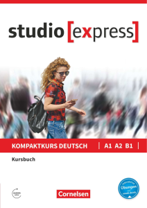 studio [express] Kompaktkurs Deutsch A1 A2 B1 Kursbuch