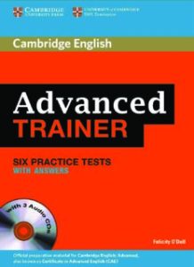 Cambridge English. Advanced trainer. 6 practice tests with answers