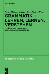 Grammatik Lehren, Lernen, Verstehen Zugänge zur Grammatik des Gegenwartsdeutschen