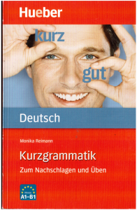 Monika Reimann Kurzgrammatik Deutsch Zum Nachschlagen und üben Hueber (2010)