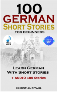 100 GERMAN SHORT STORIES FOR BEGINNERS BOOK